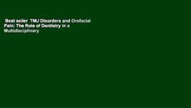 Best seller  TMJ Disorders and Orofacial Pain: The Role of Dentistry in a Multidisciplinary