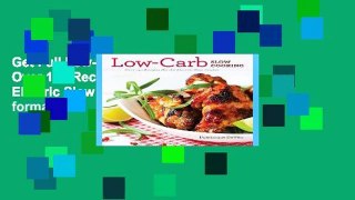 Get Full Low-Carb Slow Cooking: Over 130 Recipes for the Electric Slow Cooker any format