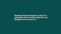 Reading Online Ketogenic Instant Pot Cookbook: 60 Low-Carb High-Fat Keto Recipes from Around the