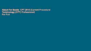 About For Books  CPT 2010 (Current Procedural Terminology (CPT) Professional)  For Full