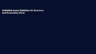 Unlimited acces Statistics for Business and Economics Book