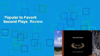 Popular to Favorit  Second Plays  Review