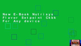 New E-Book Nutrisys Flavor Setpoint Ckbk For Any device