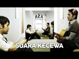 Ada Band - Suara Kecewa (Official Audio)