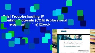 Trial Troubleshooting IP Routing Protocols (CCIE Professional Development Series) Ebook