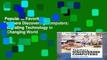 Popular to Favorit  Teachers Discovering Computers: Integrating Technology in a Changing World