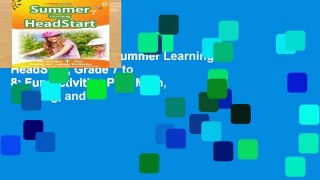 Complete acces  Summer Learning HeadStart, Grade 7 to 8: Fun Activities Plus Math, Reading, and