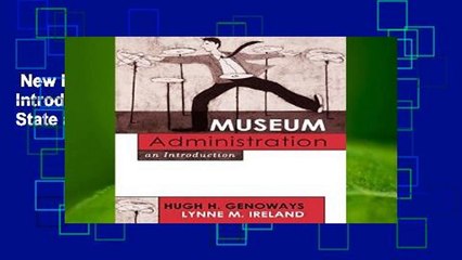 New Releases Museum Administration: An Introduction (American Association for State and Local