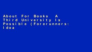 About For Books  A Third University Is Possible (Forerunners: Ideas First)  Review