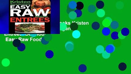 Tải video: viewEbooks & AudioEbooks Kristen Suzanne s EASY Raw Vegan Entrees: Delicious   Easy Raw Food