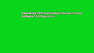 View Wiley CPA Examination Review Practice Software 13.0 Reg online