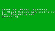 About For Books  Practice of Cloud System Administration, The: Designing and Operating Large