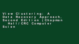 View Clustering: A Data Recovery Approach, Second Edition (Chapman   Hall/CRC Computer Science