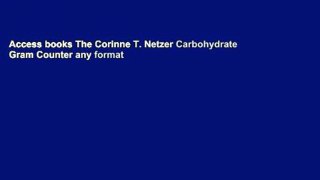 Access books The Corinne T. Netzer Carbohydrate Gram Counter any format