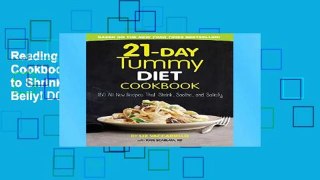 Reading 21-Day Tummy Diet Cookbook: 150 All-New Recipes to Shrink and Soothe Your Belly! D0nwload