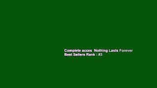 Complete acces  Nothing Lasts Forever  Best Sellers Rank : #3