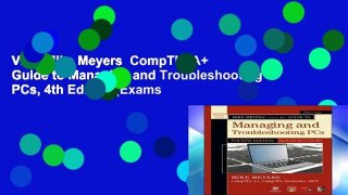 View Mike Meyers  CompTIA A+ Guide to Managing and Troubleshooting PCs, 4th Edition (Exams