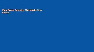 View Social Security: The Inside Story Ebook