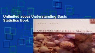Unlimited acces Understanding Basic Statistics Book