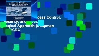 Unlimited acces Access Control, Security, and Trust: A Logical Approach (Chapman   Hall/CRC