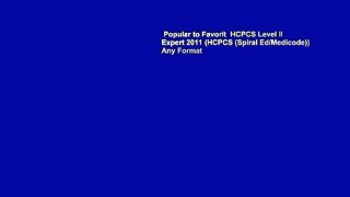 Popular to Favorit  HCPCS Level II Expert 2011 (HCPCS (Spiral Ed/Medicode))  Any Format