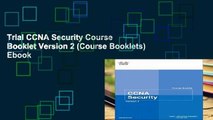Trial CCNA Security Course Booklet Version 2 (Course Booklets) Ebook
