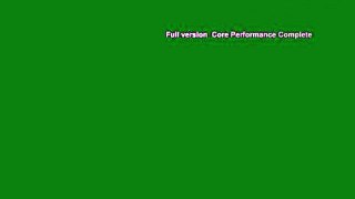 Full version  Core Performance Complete