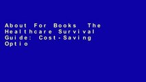 About For Books  The Healthcare Survival Guide: Cost-Saving Options for the Suddenly Unemployed
