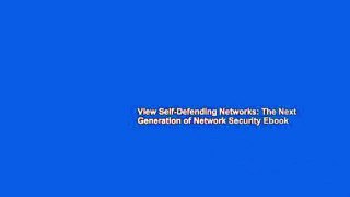 View Self-Defending Networks: The Next Generation of Network Security Ebook