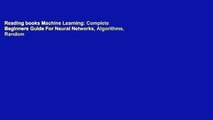 Reading books Machine Learning: Complete Beginners Guide For Neural Networks, Algorithms, Random