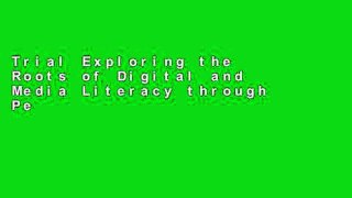 Trial Exploring the Roots of Digital and Media Literacy through Personal Narrative Ebook