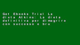 Get Ebooks Trial La dieta Atkins: La dieta definitiva per dimagrire con successo e bruciare i