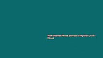 View Internet Phone Services Simplified (VoIP) Ebook