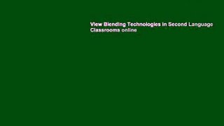 View Blending Technologies in Second Language Classrooms online