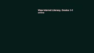 View Internet Literacy, Grades 3-5 online