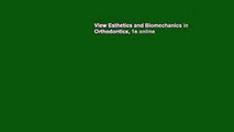 View Esthetics and Biomechanics in Orthodontics, 1e online