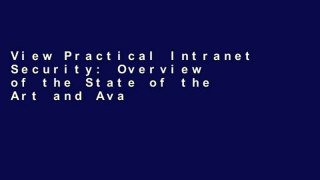 View Practical Intranet Security: Overview of the State of the Art and Available Technologies online