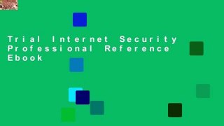 Trial Internet Security Professional Reference Ebook