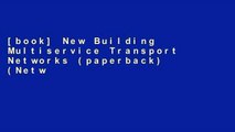 [book] New Building Multiservice Transport Networks (paperback) (Networking Technology)