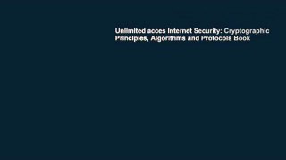 Unlimited acces Internet Security: Cryptographic Principles, Algorithms and Protocols Book
