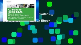 View CCNA Routing and Switching 200-120 Official Cert Guide Library, Academic Edition Ebook