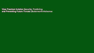 View Practical Aviation Security: Predicting and Preventing Future Threats (Butterworth-Heinemann