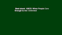 Best ebook  ABCD: When People Care Enough to Act  Unlimited