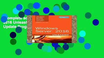 Complete acces  Windows Server 2016 Unleashed (includes Content Update Program) Complete