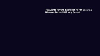 Popular to Favorit  Exam Ref 70-744 Securing Windows Server 2016  Any Format