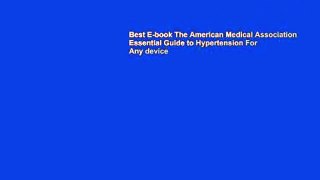 Best E-book The American Medical Association Essential Guide to Hypertension For Any device