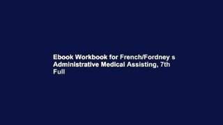 Ebook Workbook for French/Fordney s Administrative Medical Assisting, 7th Full