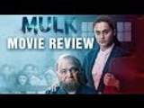 Mulk Movie Review | Taapsee Pannu | Rishi Kapoor | Prateik Babbar
