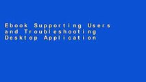 Ebook Supporting Users and Troubleshooting Desktop Applications on a Microsoft Windows XP
