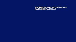 Trial MCSE NT Server 4.0 in the Enterprise Ace it! (MCSE Ace it) Ebook